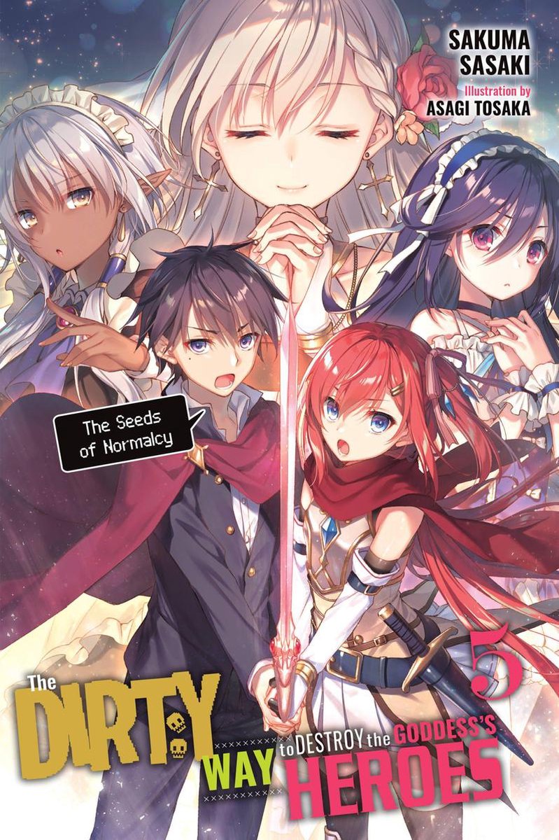 The Dirty Way to Destroy the Goddess\'s Heroes - Volume 5 (Light Novel) | Sakuma Sasaki