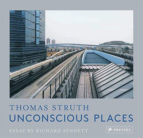 Thomas Struth: Unconscious Places | Richard Sennett