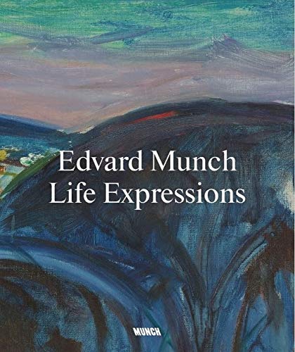 Edvard Munch. Life Expressions | Nikita Mathias, Kate Bell