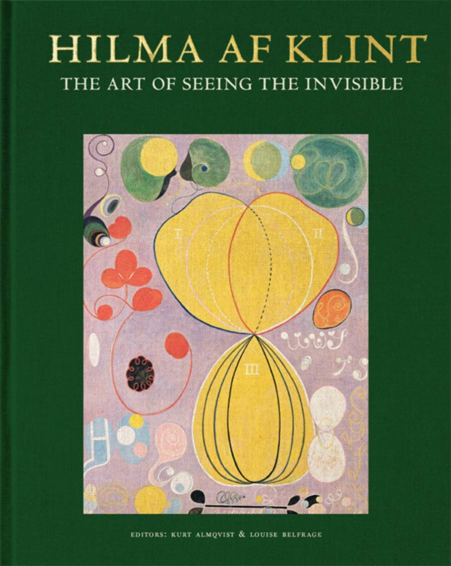 Hilma af Klint: The art of seeing the invisible | Briony Fer, Stephen Kern, Wouter J. Hanegraff, Helmut Zander, Raphael Rosenberg, Marco Pasi, Christoph Wagner, Marty Bax