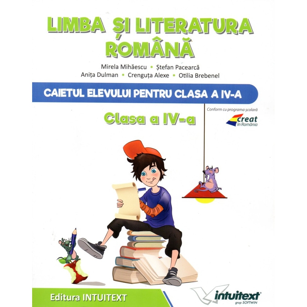 Limba si literatura romana- Clasa a IV-a | Stefan Pacearca, Otilia Brebenel, Anita Dulman