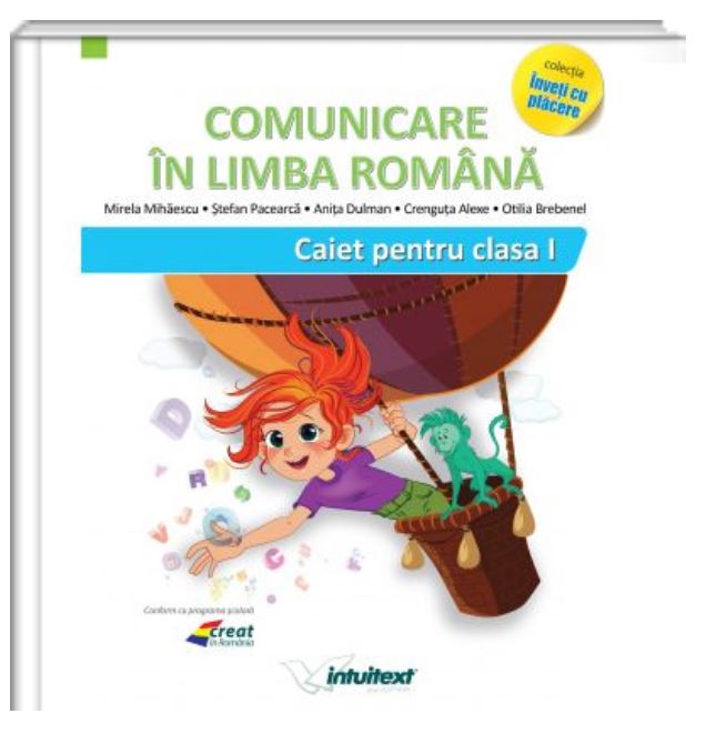 Comunicare in limba romana, Clasa a Ia | Mirela Mihaescu, Anita Dulman, Otilia Brebenel