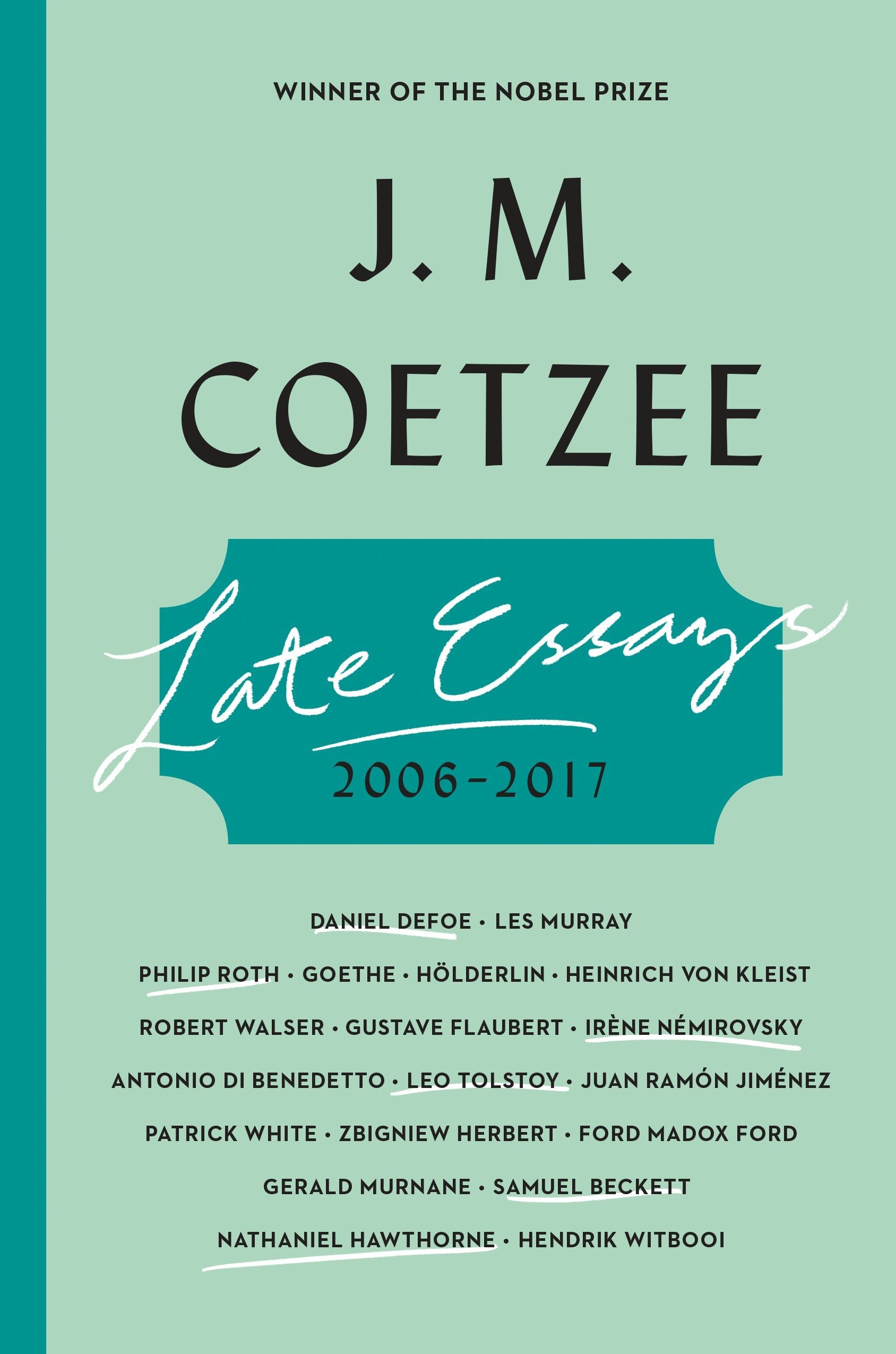 Vezi detalii pentru Late Essays: 2006-2017 | J. M. Coetzee 