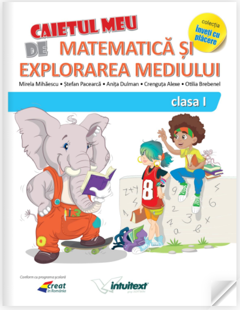 Matematica si explorarea mediului. Caiet de lucru pentru clasa I (Varianta EDP 2) | Mirela Mihaescu, Stefan Pacearca