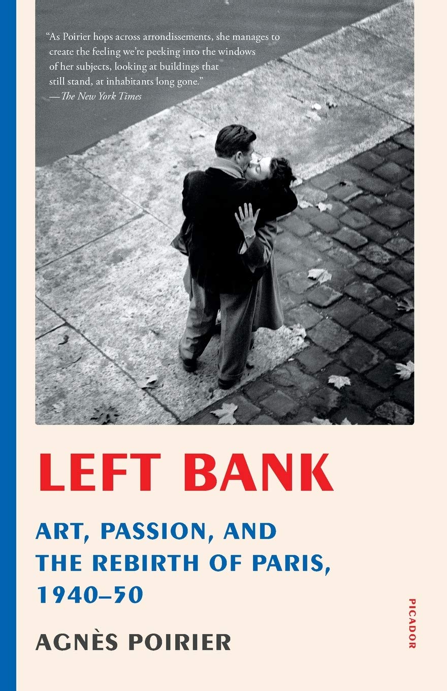 Left Bank: Art, Passion, and the Rebirth of Paris, 1940-50 | Agnes Poirier image