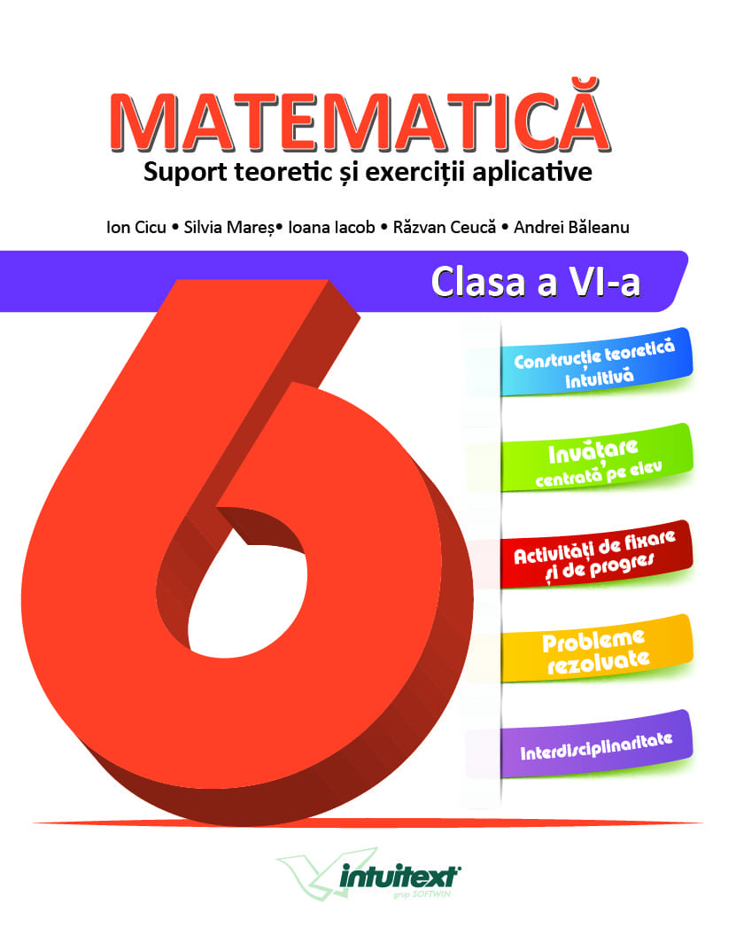 Matematica. Suport teoretic si exercitii aplicative. Clasa a VI-a | Ion Cicu, Razvan Ceuca