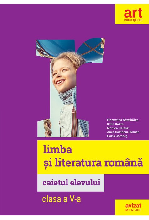 Limba si literatura romana. Caiet de lucru. Clasa a V-a | Florentina Samihaian, Sofia Dobra