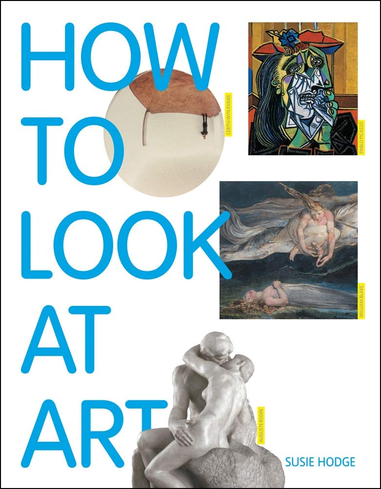 Vezi detalii pentru How to Look at Art | Susie Hodge