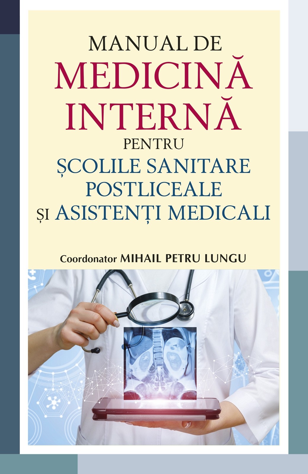 Manual de medicina interna pentru scolile sanitare postliceale si asistenti medicali | Mihail Petru Lungu ALL Carte