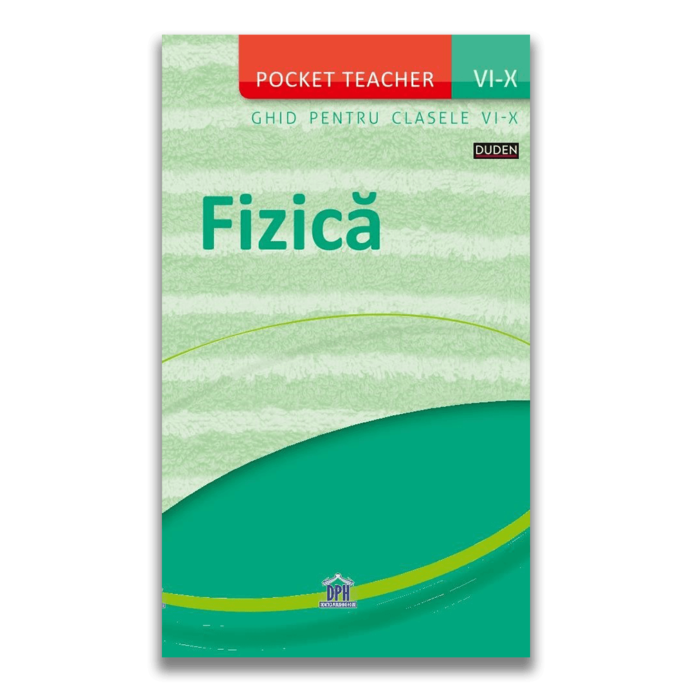 Pocket teacher: Fizica - Ghid pentru clasele VI-X | Hans-Peter Gotz