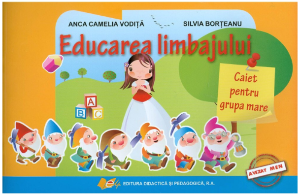 Educarea limbajului. Caiet pentru grupa mare | Anca Camelia Vodita, Silvia Borteanu