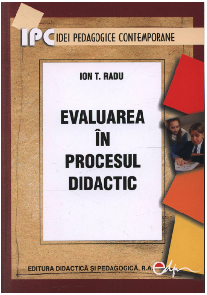 Evaluarea in procesul didactic | Ion T. Radu