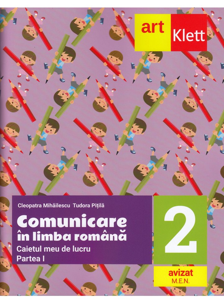 Comunicare in limba romana. Caietul meu de lucru. Clasa a II-a. Semestrul I | Cleopatra Mihailescu, Tudora Pitila