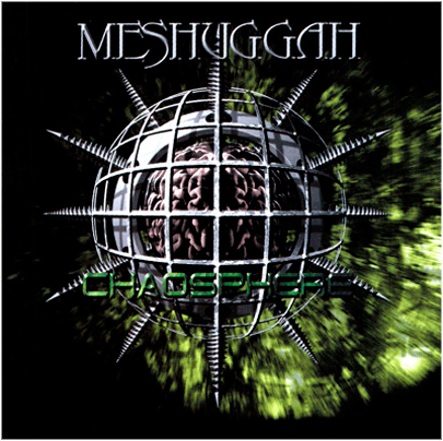 Chaosphere | Meshuggah