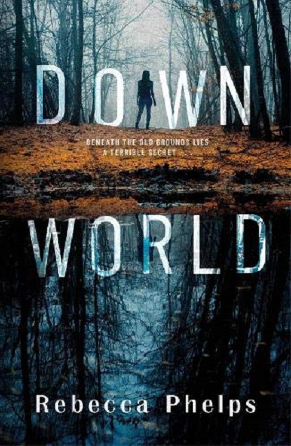 Down World | Rebecca Phelps