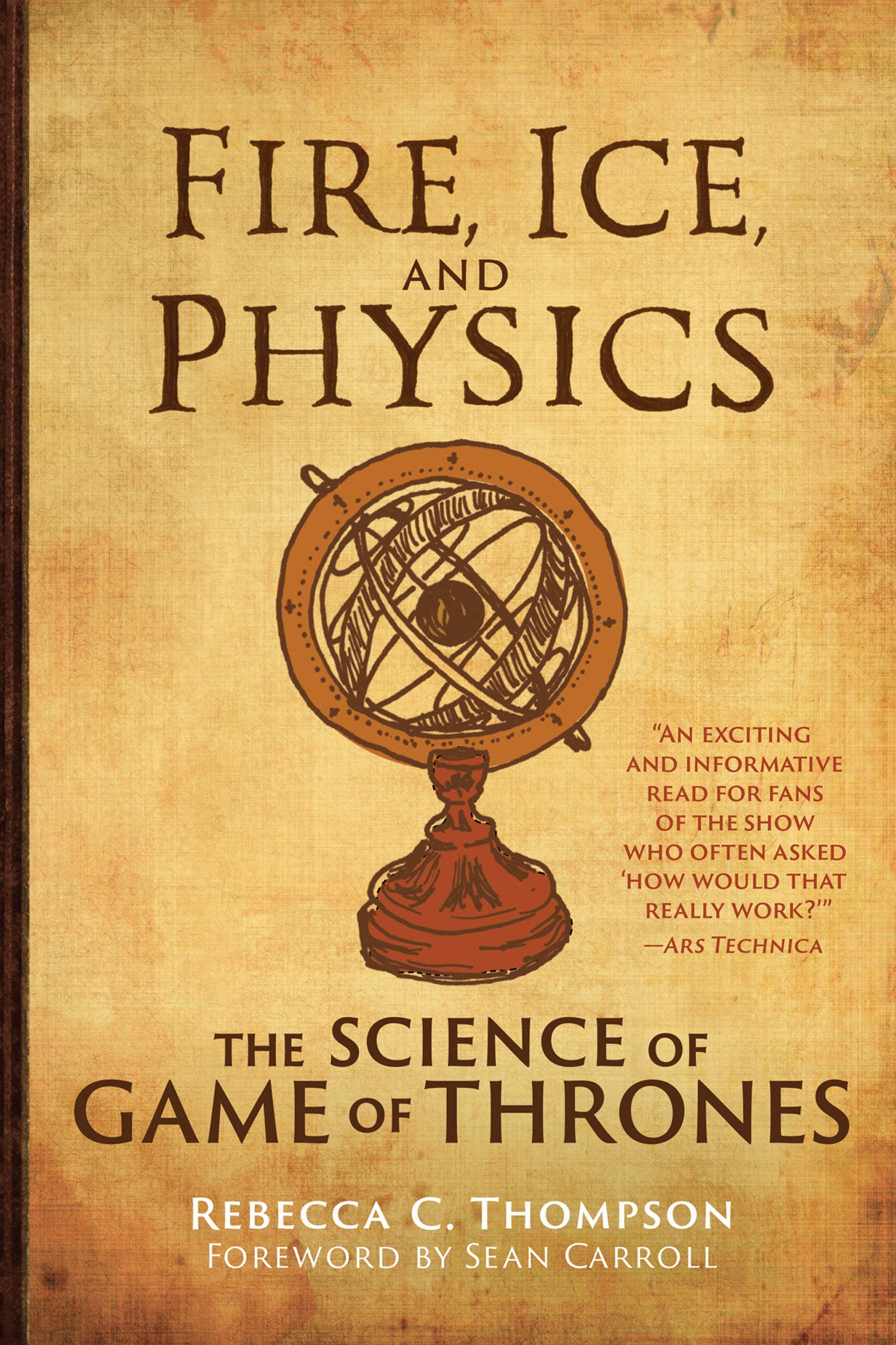 Fire, Ice, and Physics | Rebecca C. Thompson