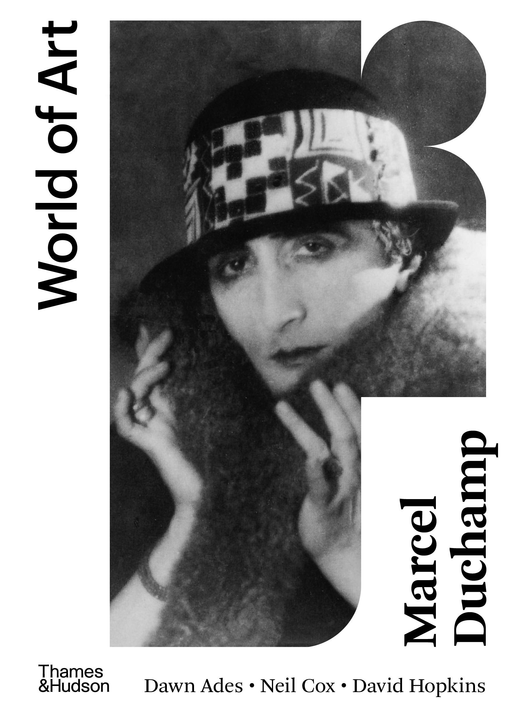 Marcel Duchamp (World of Art) | Dawn Ades, Neil Cox, David Hopkins