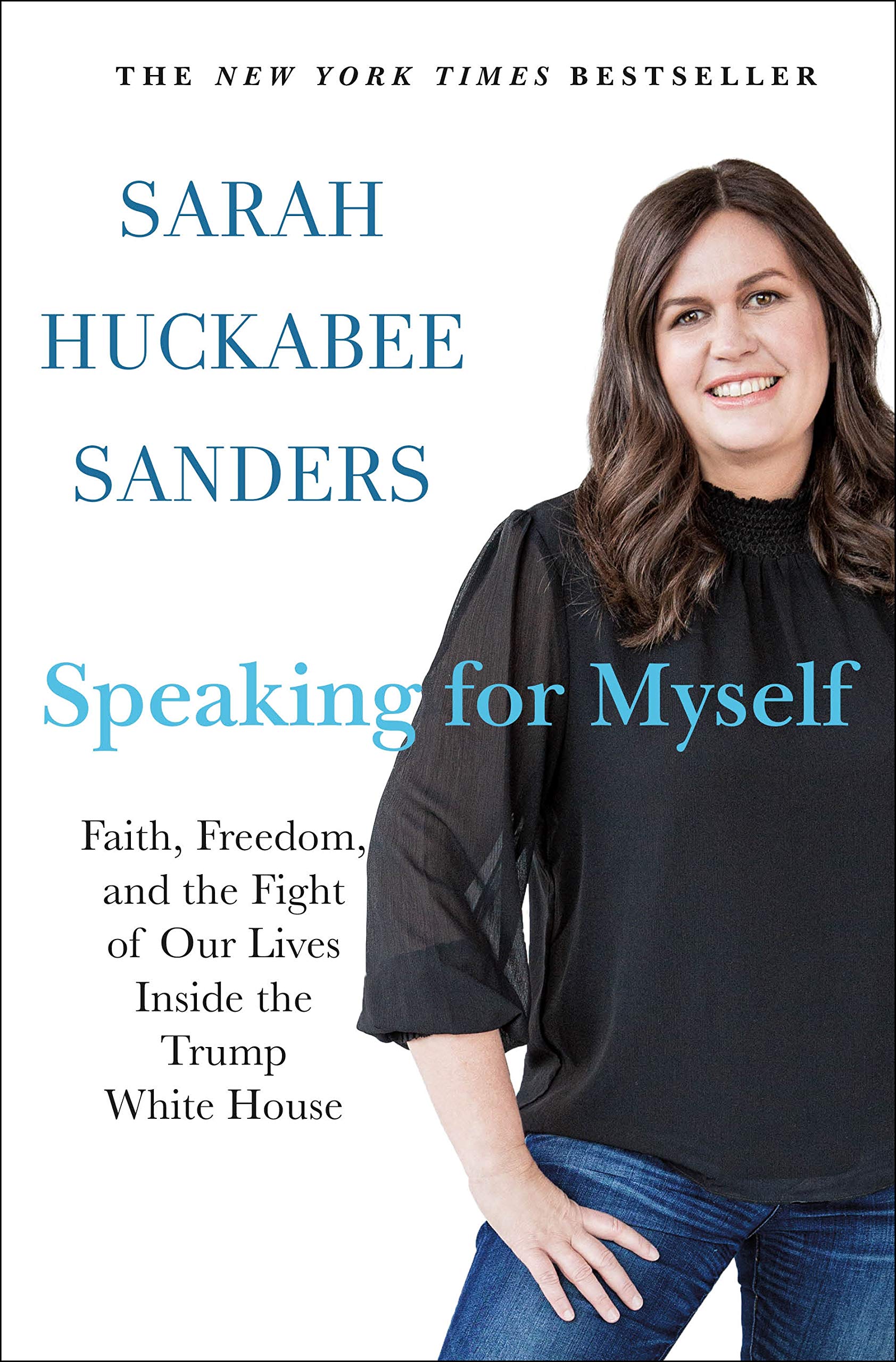 Speaking for Myself | Sarah Huckabee Sanders