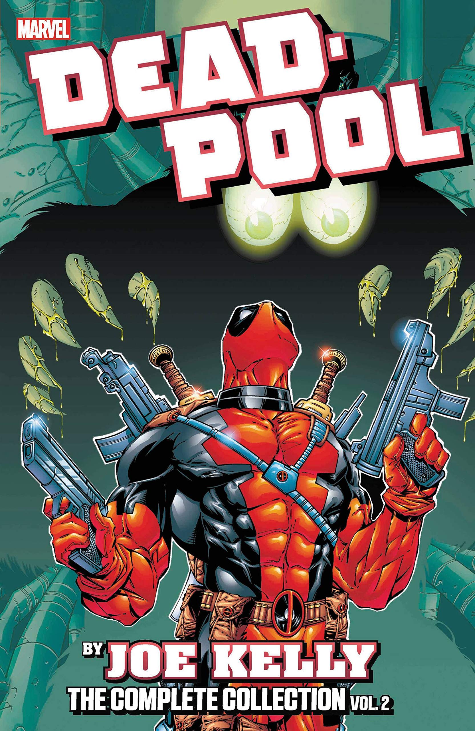 Deadpool: The Complete Collection - Volume 2 | Joe Kelly