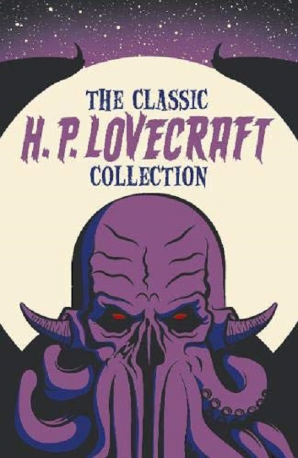 The Classic H. P. Lovecraft Collection | H. P. Lovecraft