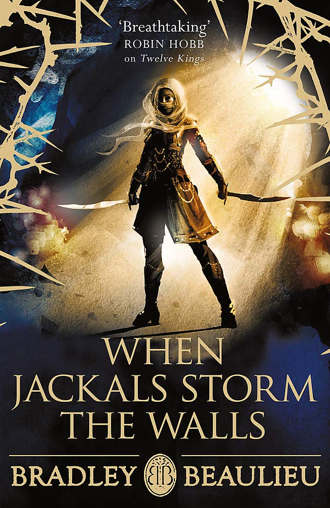 When Jackals Storm the Walls | Bradley Beaulieu