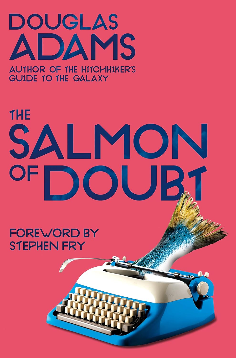 The Salmon of Doubt | Douglas Adams
