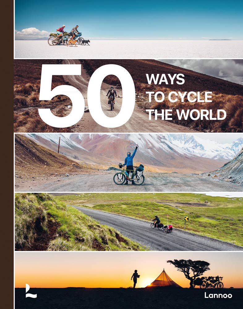 50 Ways to Cycle the World | Belen Castello, Tristan Bogaard