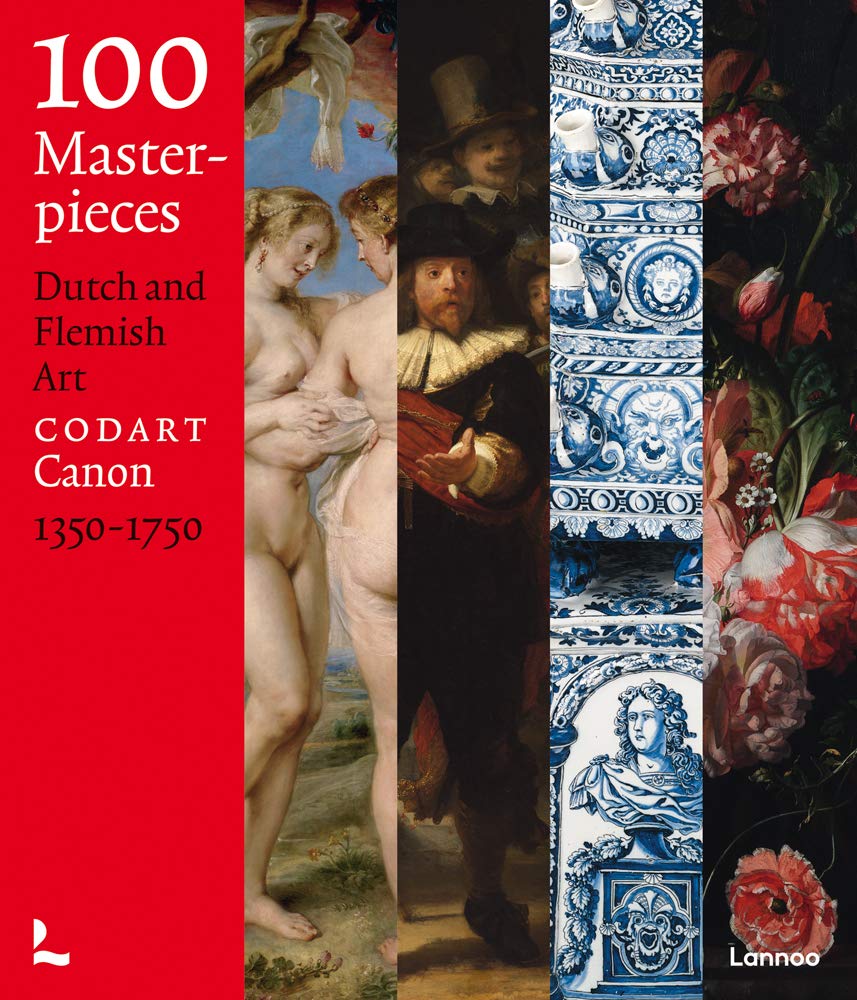 Vezi detalii pentru 100 Masterpieces: Dutch and Flemish Art 1350-1750 | 