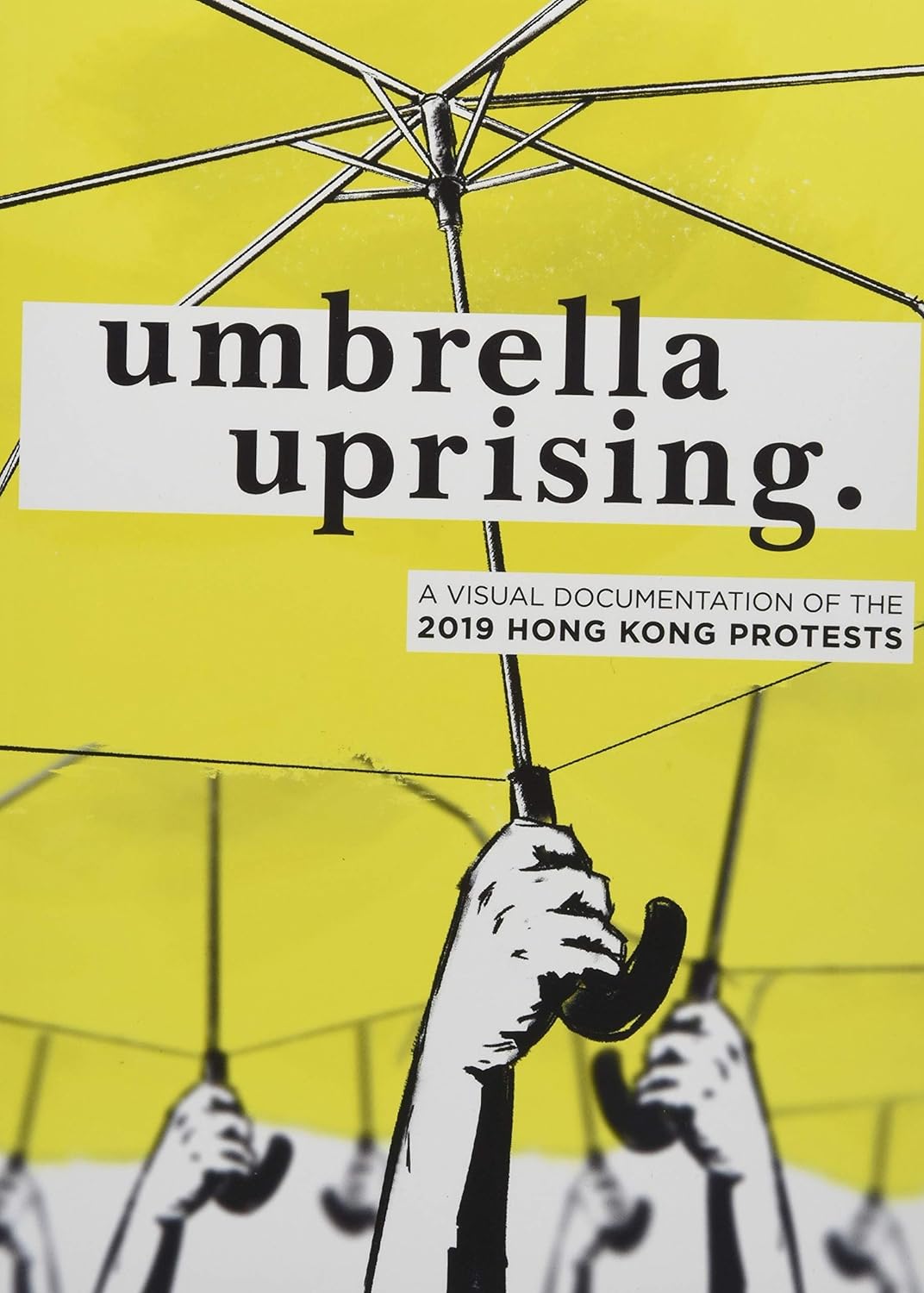 Umbrella Uprising | Jeffrey Choy, Karen Wong