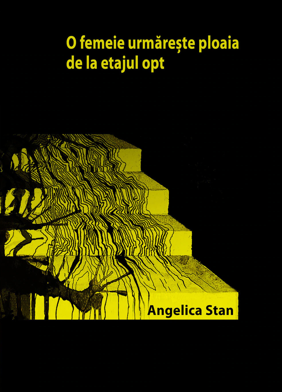 O femeie urmareste ploaia de la etajul opt de Angelica Stan