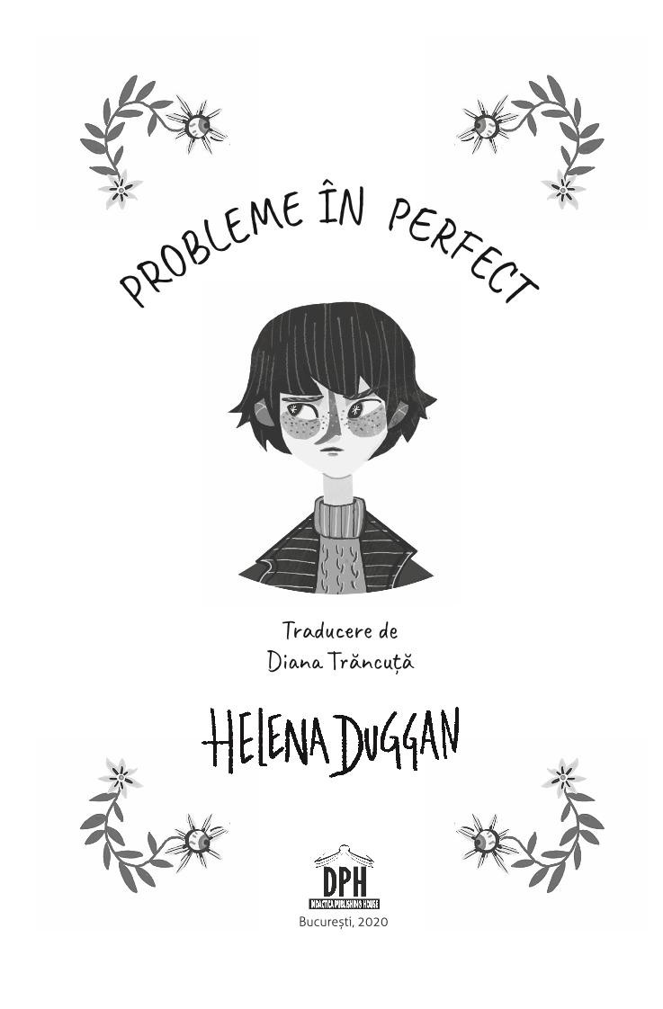 Probleme in Perfect | Helena Duggan - 1 | YEO