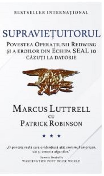 Supravietuitorul | Marcus Luttrell, Patrick Robinson carturesti.ro Biografii, memorii, jurnale