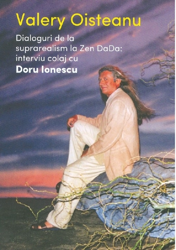 Dialoguri de la suprarealism la Zen DaDa – interviu colaj cu Doru Ionescu | Valery Oisteanu