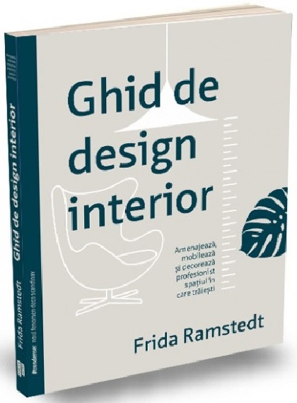 Ghid de design interior | Frida Ramstedt carturesti.ro poza 2022