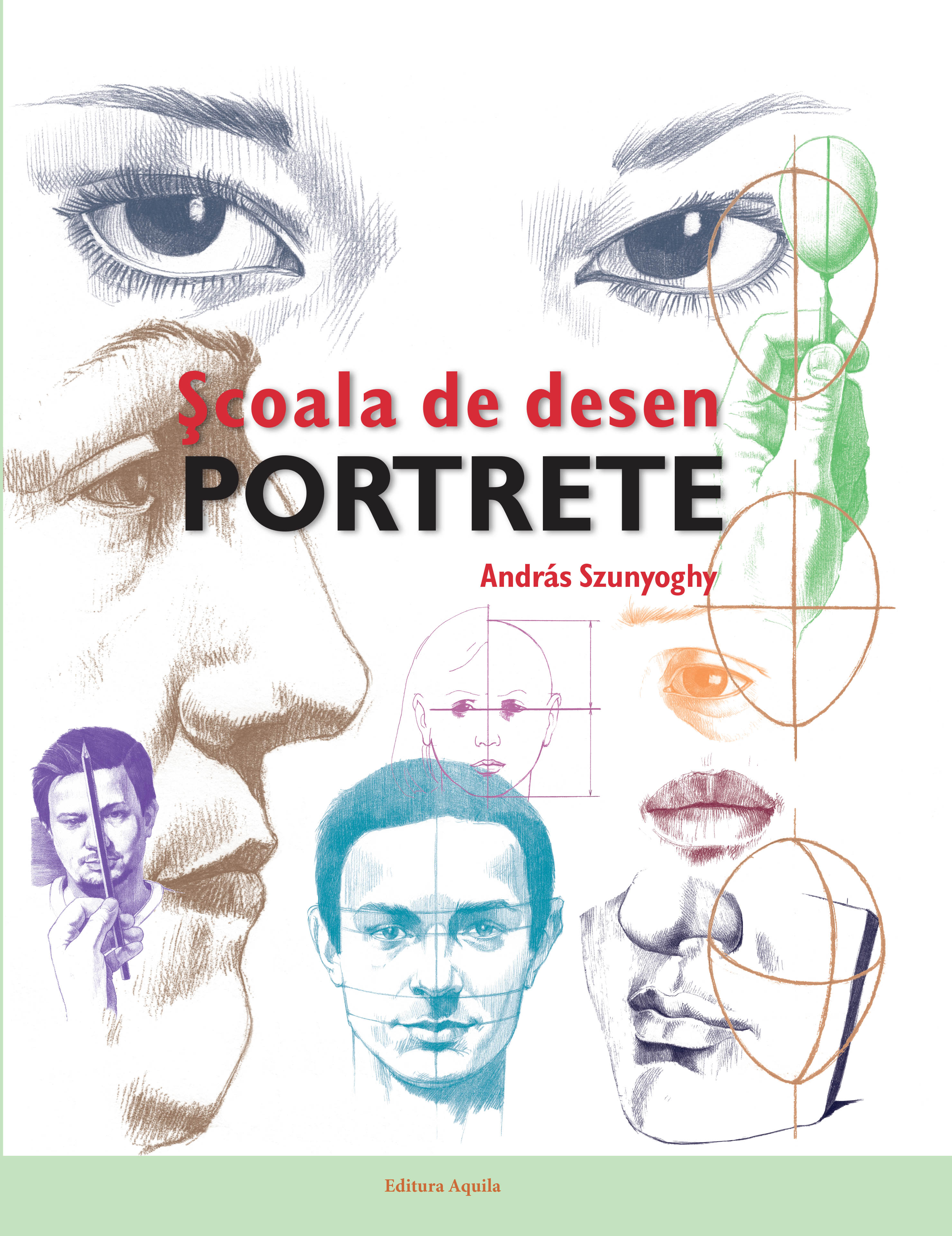 Scoala de desen. Portrete | Aquila poza bestsellers.ro