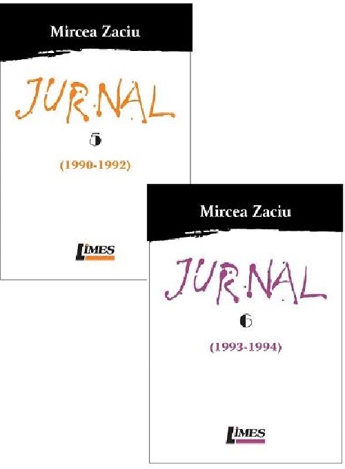 Jurnal. Volumele 5+6 (1990-1994) | Mircea Zaciu (1990-1994) poza 2022