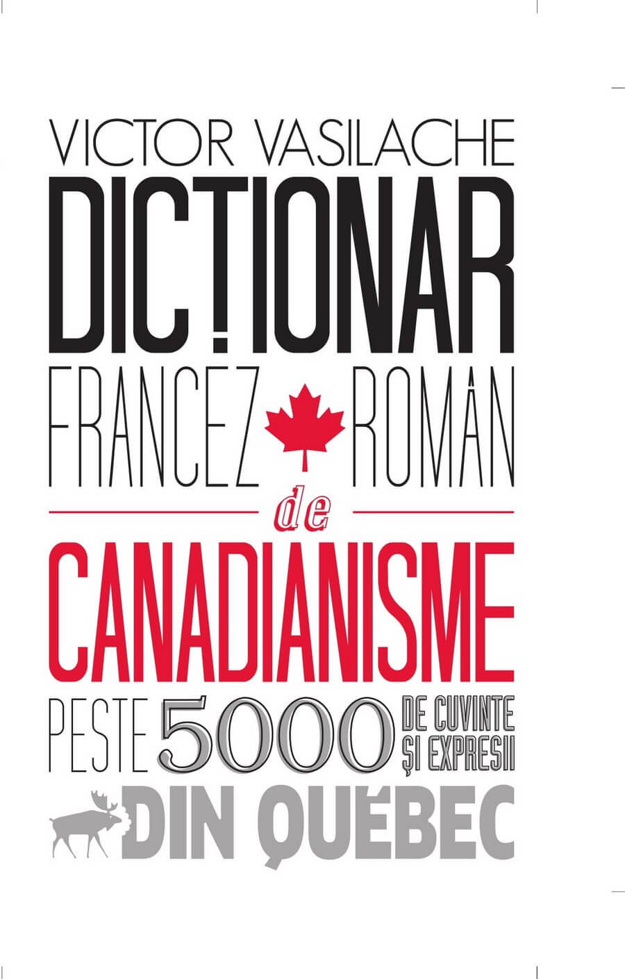 Dictionar francez-roman de canadianisme | Victor Vasilache carturesti.ro Carte