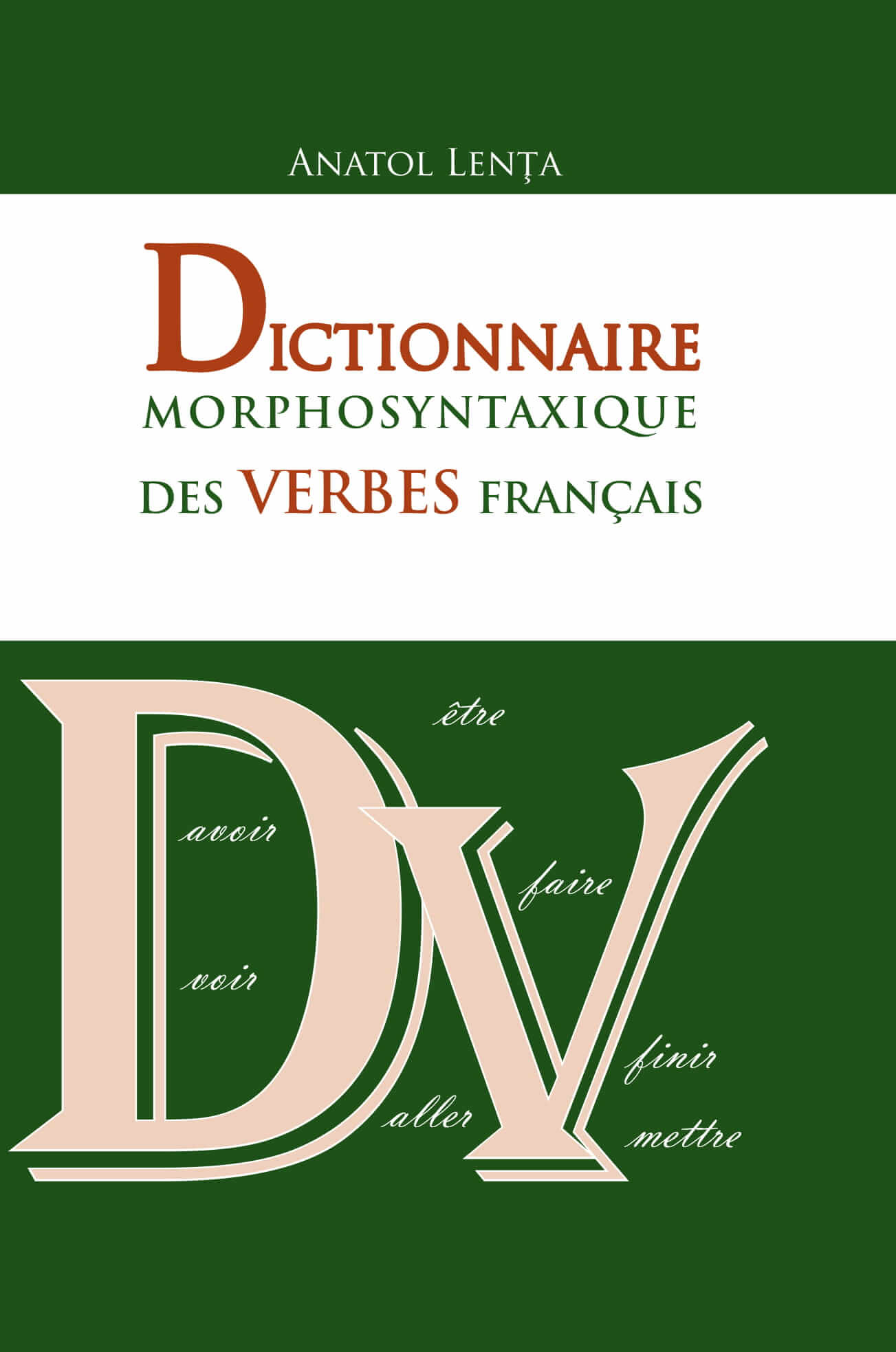 Dictionnaire morphosyntaxique des verbes francais | Anatol Lenta carturesti 2022