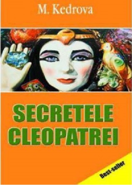 Secretele Cleopatrei | Maria Kedrova Carte 2022