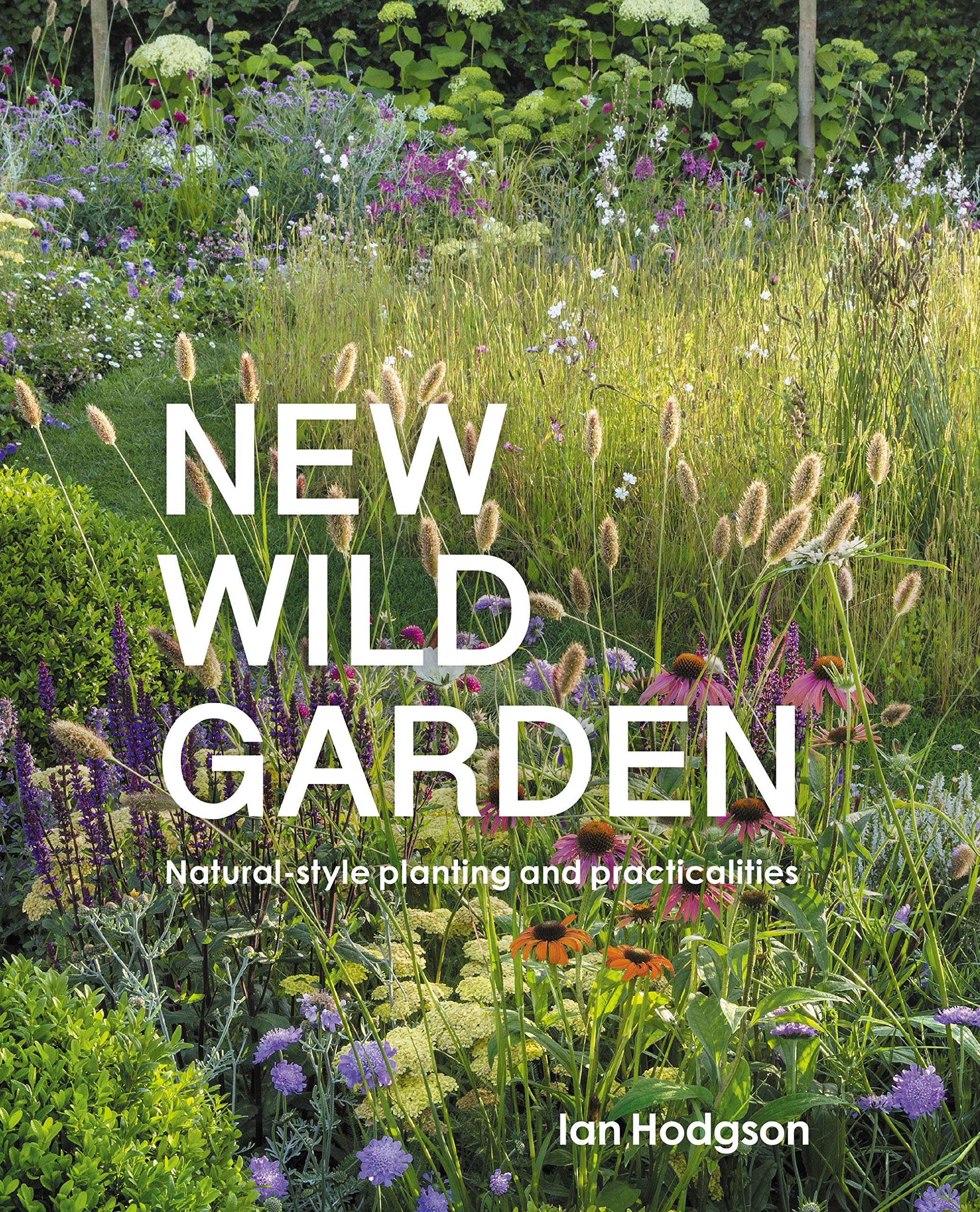 New Wild Garden | Ian Hodgson
