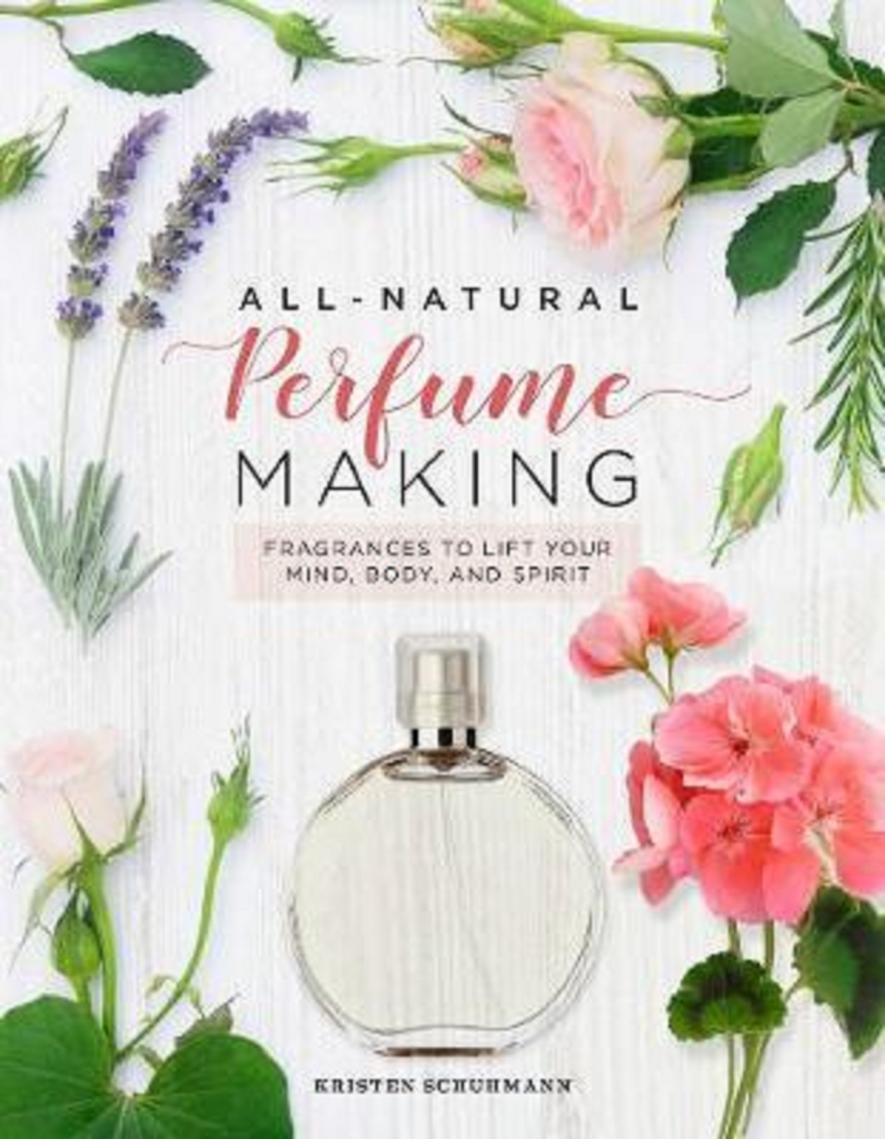 All-Natural Perfume Making | Kristen Schuhmann