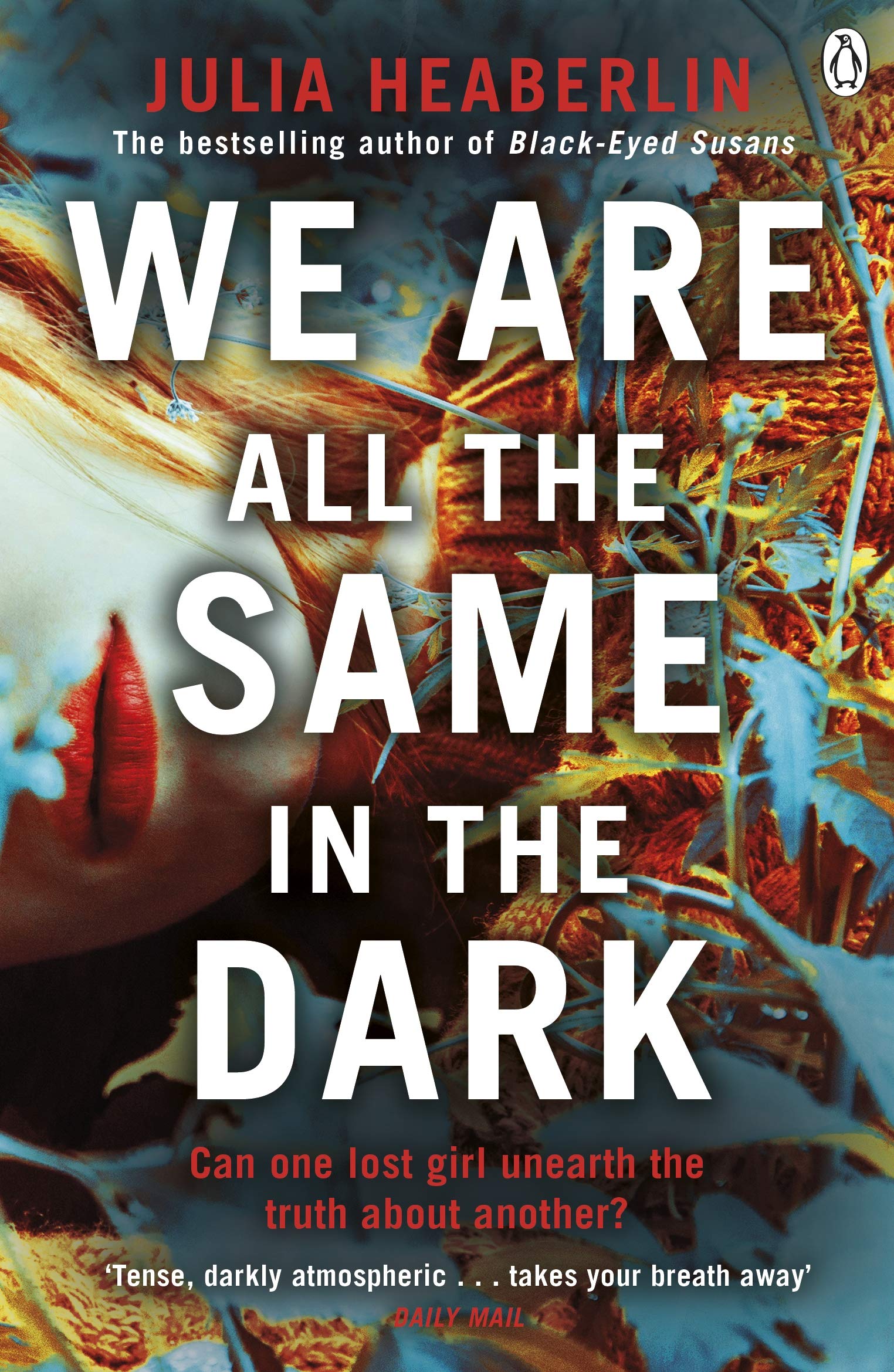 We Are All the Same in the Dark | Julia Heaberlin