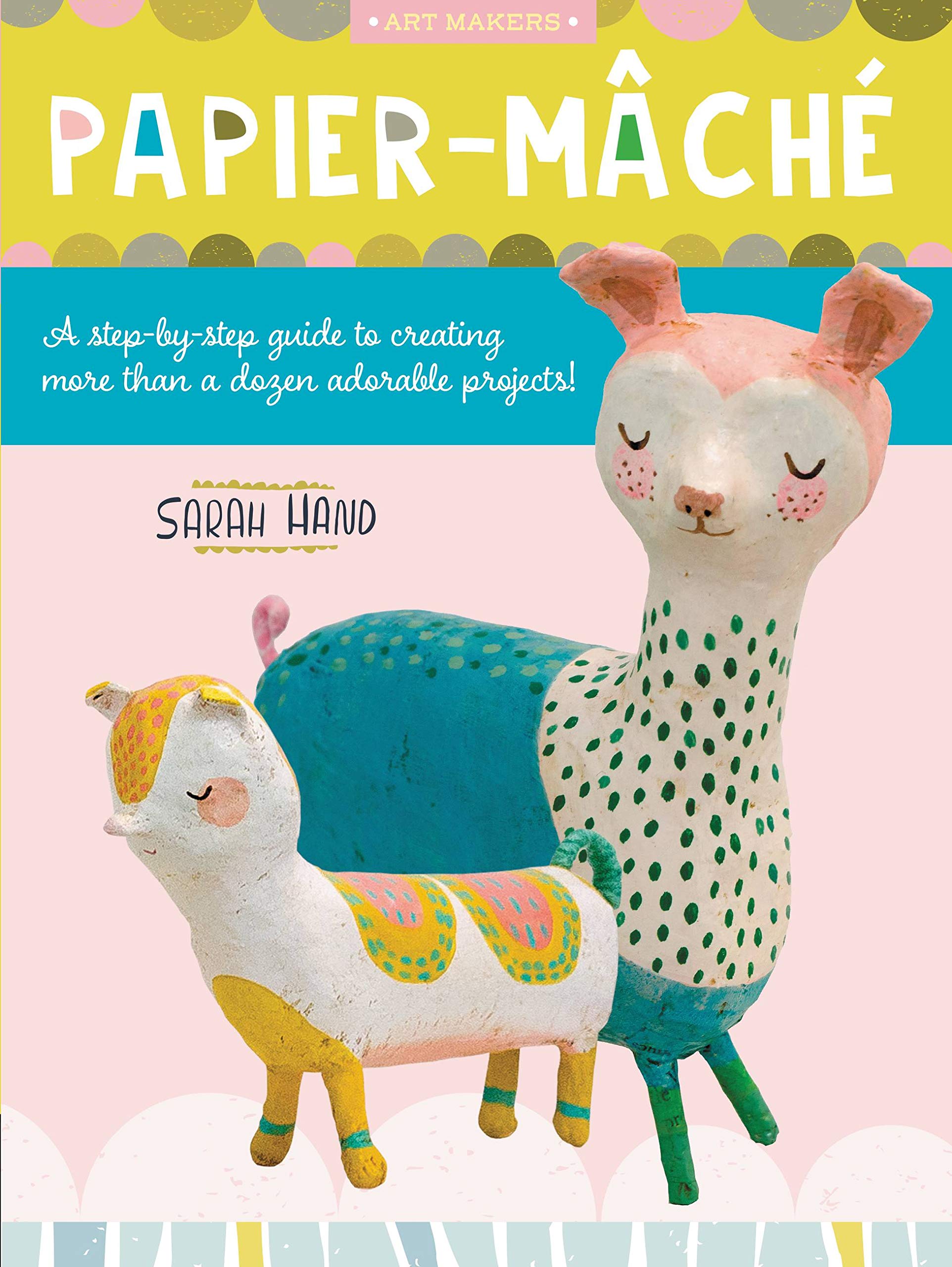 Papier Mache | Sarah Hand