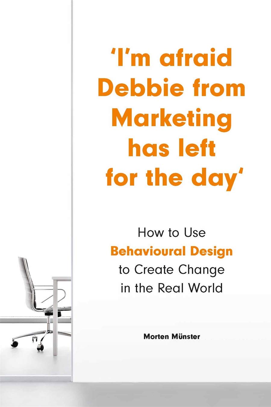 I\'m Afraid Debbie from Marketing Has Left for the Day | Morten Munster