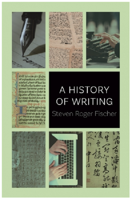 A History of Writing | Steven Roger Fischer