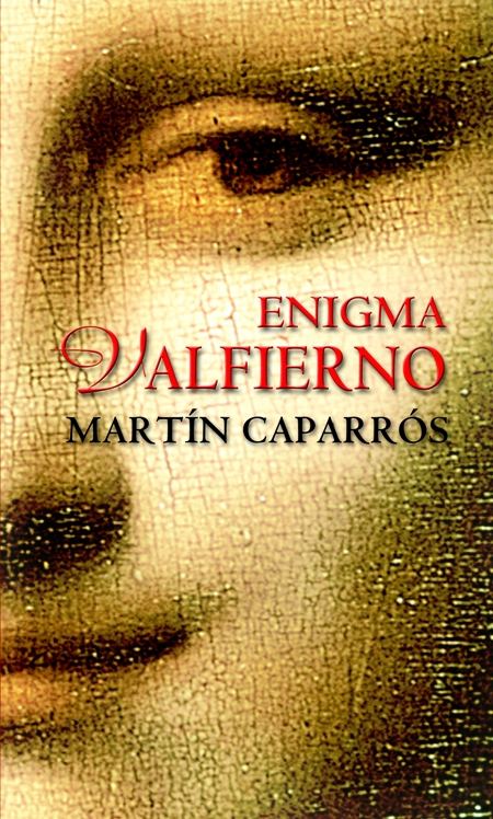 Enigma Valfierno | Martin Caparros