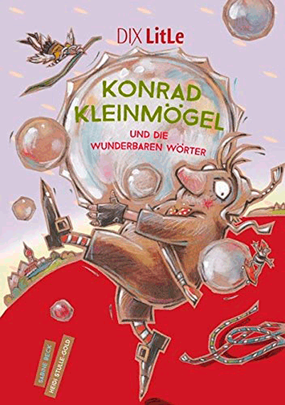 Konrad Kleinmgel und die wunderbaren Worter | Sabine Beck
