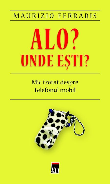 Alo? Unde eşti? | Maurizio Ferraris