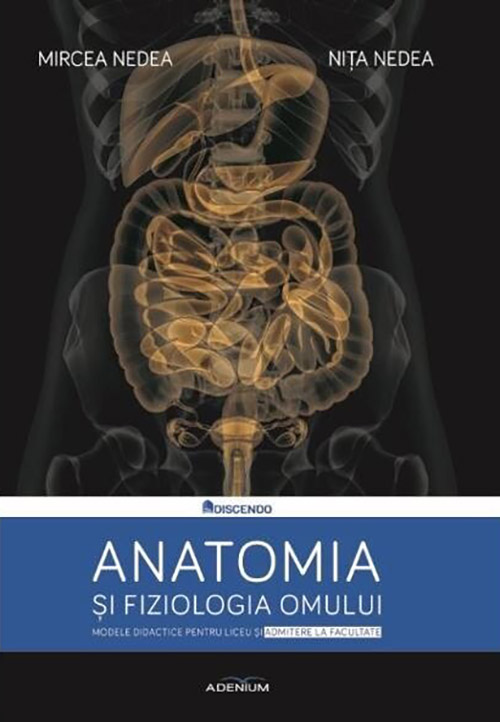 Anatomia si fiziologia omului | Mircea Nedea, Nita Nedea