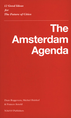 The Amsterdam Agenda | Daan Roggeveen, Michiel Hulshof, Frances Arnold